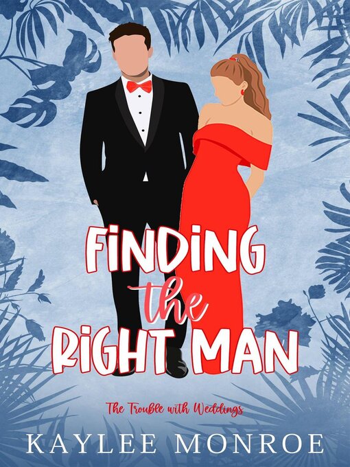 Title details for Finding the Right Man by Kaylee Monroe - Available